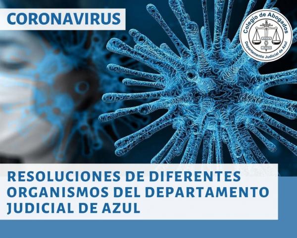 Coronavirus: Resoluciones de diferentes Organismos del Departamento Judicial de Azul