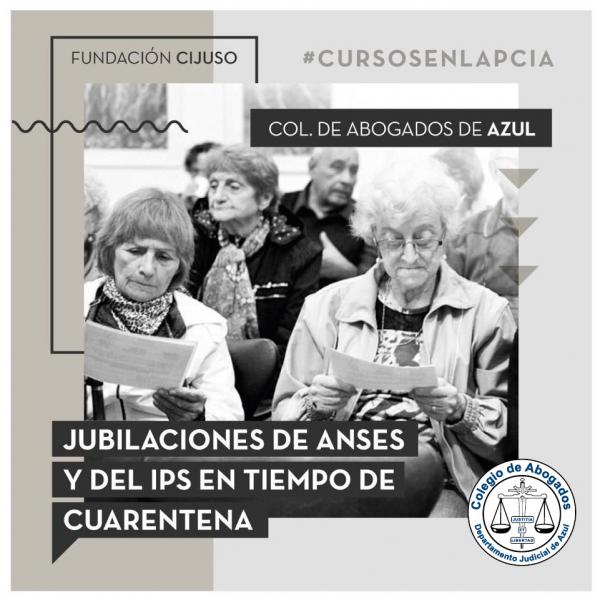 Hoy se dictará el curso "Jubilaciones de Anses y del IPS en tiempos de cuarentena"