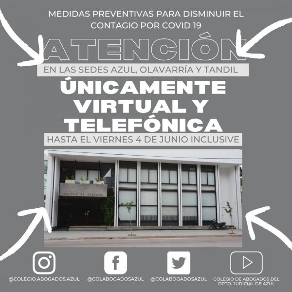 La atención será únicamente virtual y telefónica hasta el viernes 4/06 inclusive