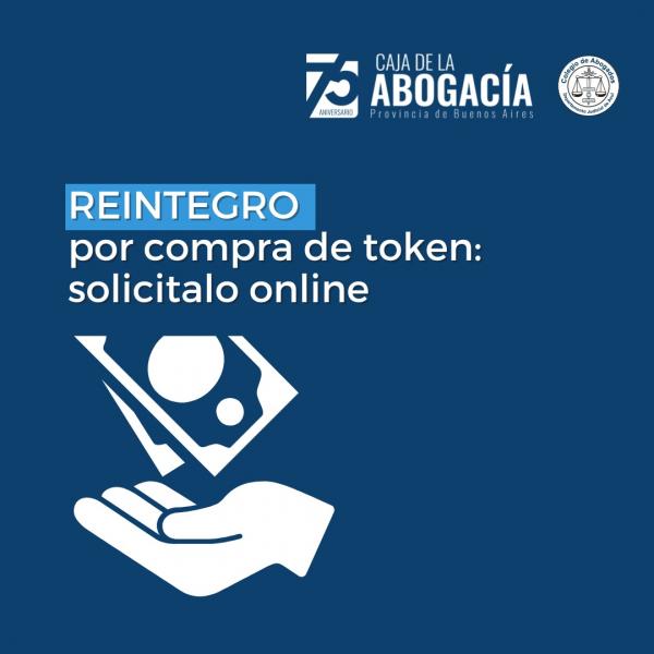 Solicitá online tu reintegro por compra de token en la Caja