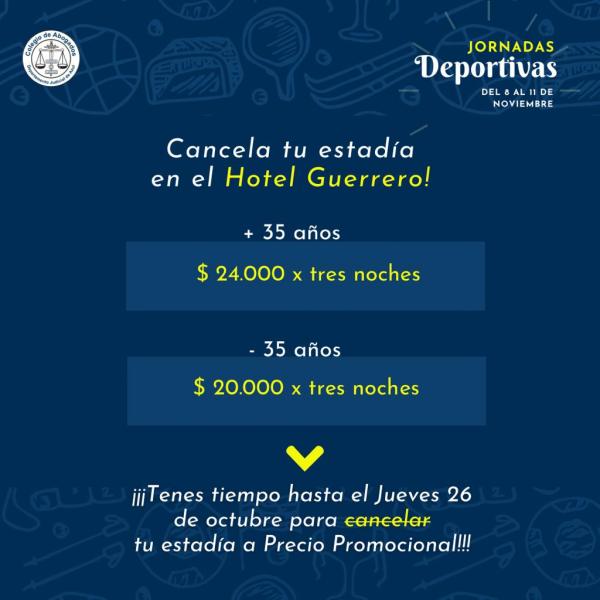 Extendemos el vencimiento del pago del Hotel Guerrero para las Jornadas Deportivas