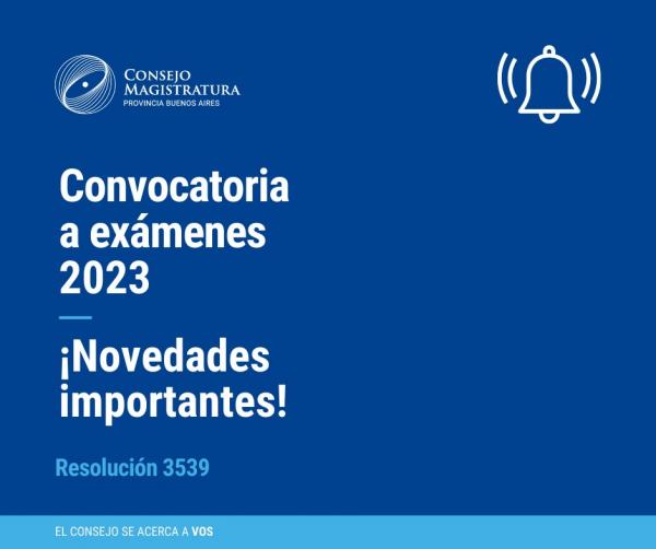 Novedades sobre la Convocatoria a Exámenes del Consejo de la Magistratura