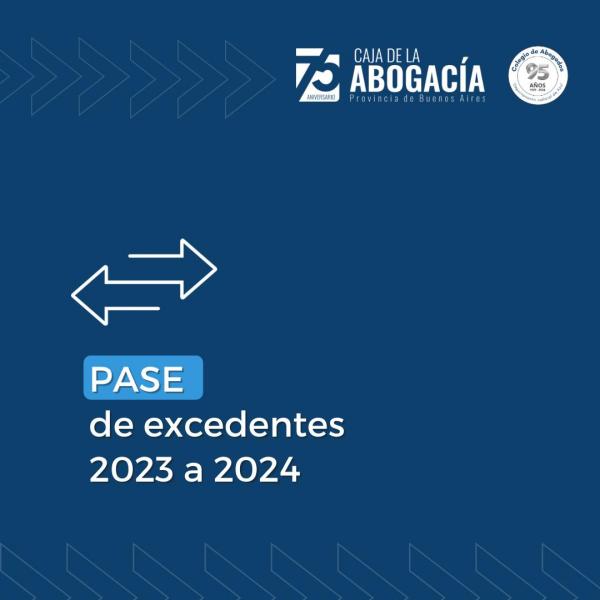 Pase de excedentes 2023 a 2024