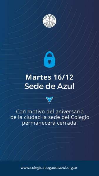 Martes 16 de diciembre: La Sede de Azul permanecerá cerrada