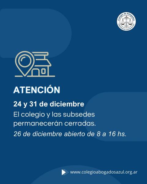 El Colegio y las Subsedes estarán cerradas los días 24 y 31 de diciembre