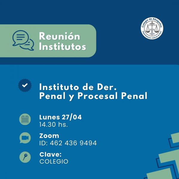 Reunión del Instituto de Derecho Penal y Procesal Penal