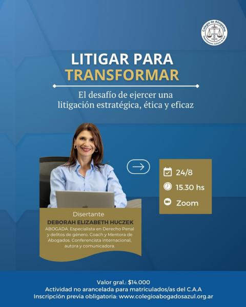 Litigar para transformar - El desafío de ejercer una litigación estratégica, ética y eficaz