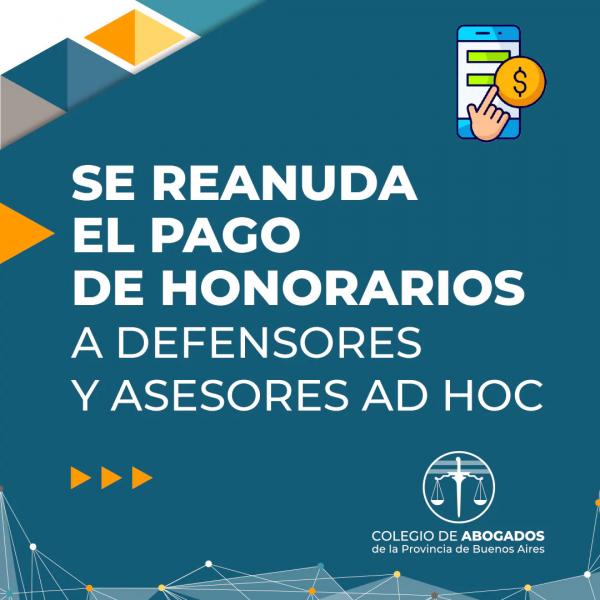 Se reanuda el pago de honorarios a defensores y asesores ad hoc