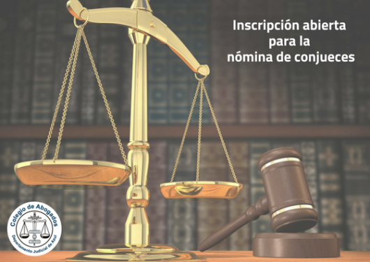FINALIZA LA INSCRIPCIÓN PARA LA NÓMINA DE CONJUECES.